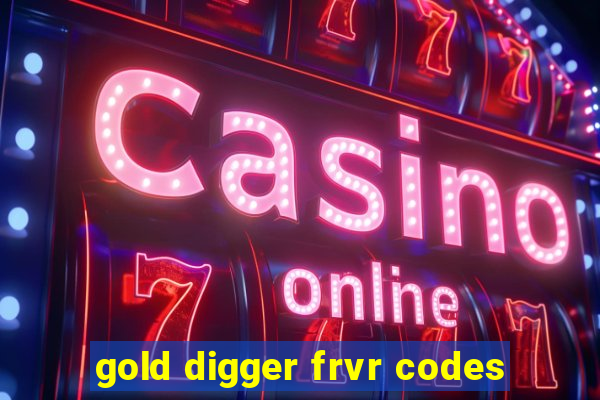 gold digger frvr codes